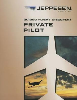Guided Flight Discovery Private Pilot 2007 / Edition 1