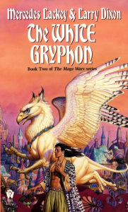 Title: The White Gryphon (Mage Wars Series #2), Author: Mercedes Lackey
