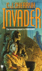 Title: Invader (First Foreigner Series #2), Author: C. J. Cherryh