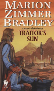 Title: Traitor's Sun, Author: Marion Zimmer Bradley