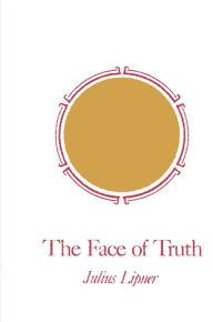 Title: The Face of Truth: A Study of Meaning and Metaphysics in the Vedantic Theology of Ramanuja, Author: Julius Lipner