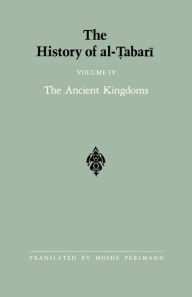 Title: The History of al-?abari Vol. 4: The Ancient Kingdoms, Author: Moshe Perlmann
