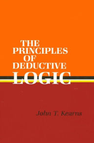 Title: Principles of Deductive Logic, Author: John T. Kearns