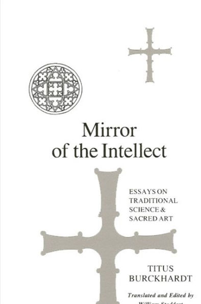 Mirror of the Intellect: Essays on Traditional Science and Sacred Art