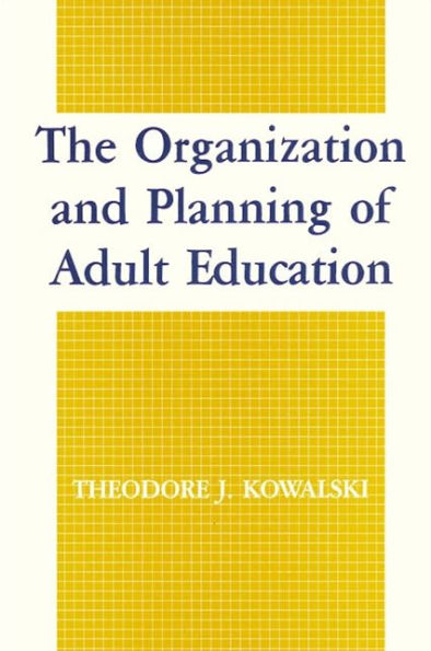The Organization and Planning of Adult Education / Edition 1