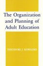 The Organization and Planning of Adult Education / Edition 1