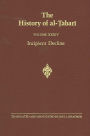 The History of al-?abari Vol. 34: Incipient Decline: The Caliphates of al-Wathiq, al-Mutawakkil, and al-Munta?ir A.D. 841-863/A.H. 227-248