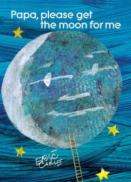 Title: Papa, Please Get the Moon for Me, Author: Eric Carle