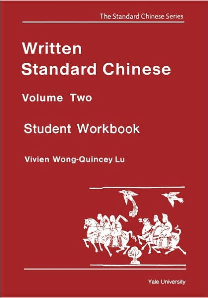 Written Standard Chinese, Volume Two: Student Workbook