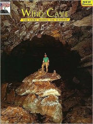 Title: Wind Cave: The Story behind the Scenery, Author: Ronald A. Terry