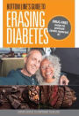 Bottom Line's Guide To Erasing Diabetes: Drug-free ways to prevent (even reverse) it!