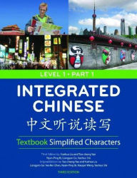 Title: Integrated Chinese: [Zhong Wen Ting Shuo du Xie] / Edition 3, Author: Yuehua Liu