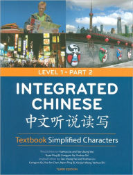 Title: Integrated Chinese Level 1 Simplified Characters / Edition 3, Author: Yuehua Liu