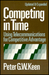 Title: Competing in Time: Using Telecommunications for Competitive Advantage, Author: Peter G. Keen