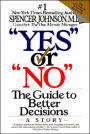Yes or No: The Guide to Better Decisions