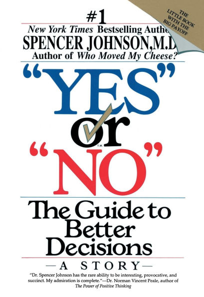 Yes or No: The Guide to Better Decisions