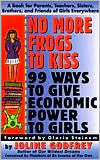 Title: No More Frogs to Kiss: 99 Ways to Give Economic Power to Girls, Author: Joline Godfrey