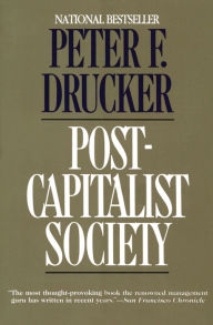 Title: Post-Capitalist Society, Author: Peter F. Drucker