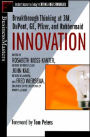 Innovation: Breakthrough Ideas at 3M, DuPont, GE, Pfizer, and Rubbermaid