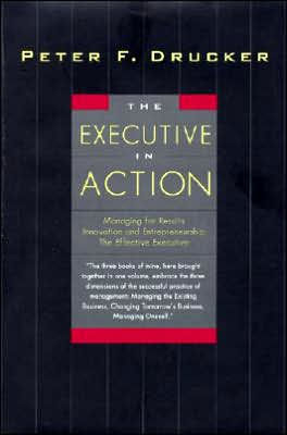 The Executive Action: Three Drucker Management Books on What to Do and Why How It