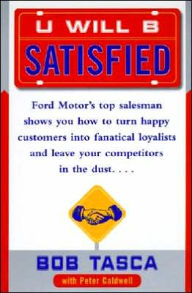 Title: You Will Be Satisfied, Author: Bob Tasca