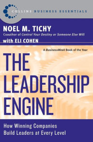 Title: The Leadership Engine: How Winning Companies Build Leaders at Every Level, Author: Noel M. Tichy