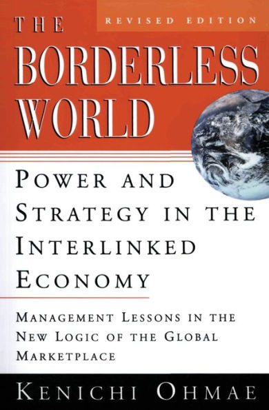 The Borderless World: Power and Strategy in the Interlinked Economy