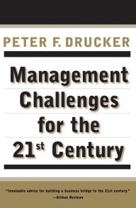 Title: Management Challenges for the 21st Century, Author: Peter F. Drucker