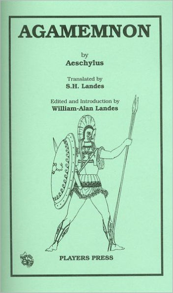 Agamemnon: Being of the House of Atreus