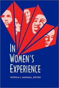 Title: In Women's Experience, Volume I, Author: Patricia L. Munhall