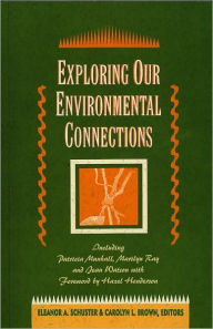 Title: Exploring Our Environmental Connections / Edition 1, Author: Eleanor A. Schuster