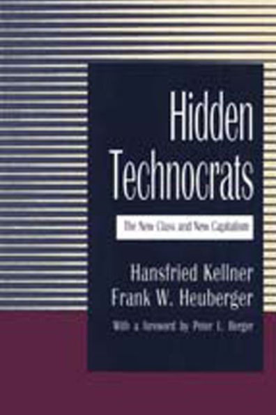 Hidden Technocrats: The New Class and New Capitalism