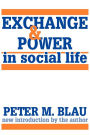 Exchange and Power in Social Life / Edition 2