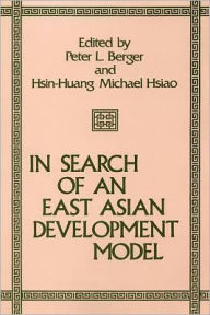 Title: In Search of an East Asian Development Model, Author: Peter L. Berger