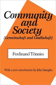 Title: Community and Society / Edition 1, Author: Ferdinand Tonnies