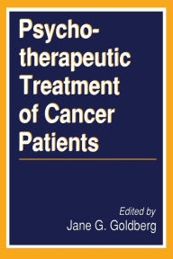 Title: Psychotherapeutic Treatment of Cancer Patients, Author: Jane Goldberg