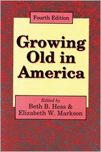 Growing Old in America: New Perspectives on Old Age / Edition 4