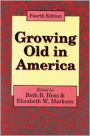 Growing Old in America: New Perspectives on Old Age / Edition 4