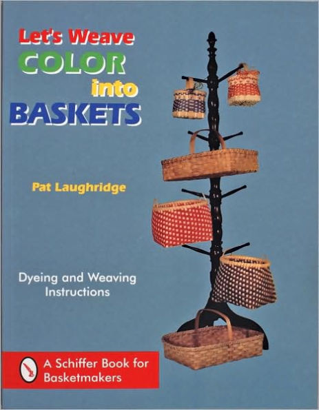 Let's Weave Color into Baskets