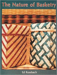 Title: The Nature of Basketry, Author: Ed Rossbach