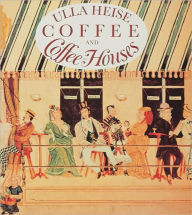 Title: Coffee and Coffee Houses, Author: Ulla Heise