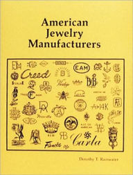 Title: American Jewelry Manufacturers, Author: Dorothy T. Rainwater