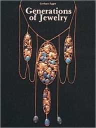 Title: Generations of Jewelry, Author: Gerhart Egger