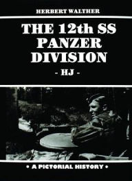 Title: The 12th SS Panzer Division, Author: Herbert Walther