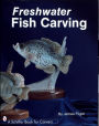 Freshwater Fish Carving