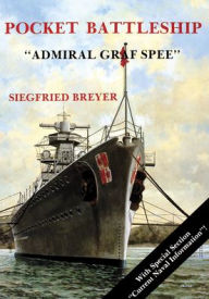 Title: Pocket Battleship: The Admiral Graf Spree: The Admiral Graf Spree, Author: Siegfried Breyer