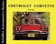 Title: Chevrolet Corvette 1953-1986, Author: Schiffer Publishing