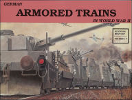 Title: German Armored Trains Vol.I, Author: Wolfgang Sawodny