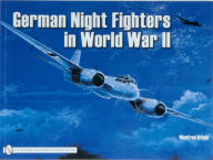 Title: German Night Fighters in World War II, Author: Manfred Griehl