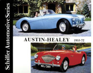 Title: Austin-Healey 1953-1972, Author: Schiffer Publishing